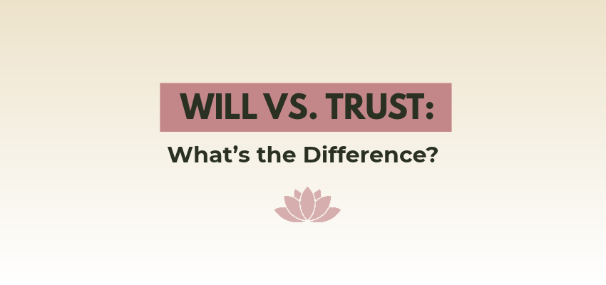 will vs. trust: what's the difference?