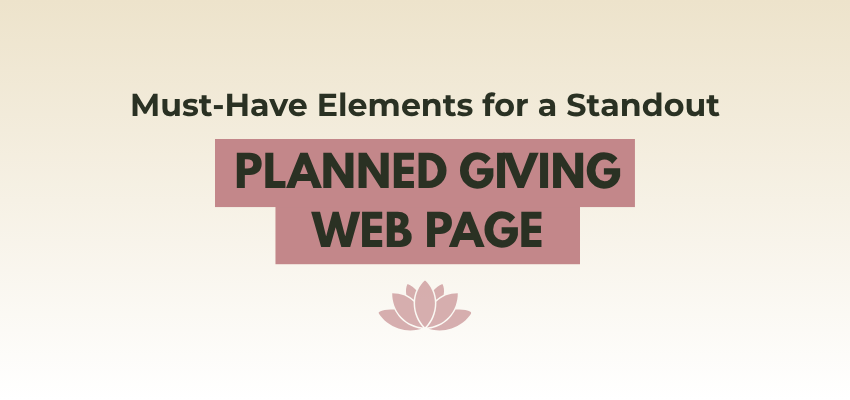 must have elements on a standout planned giving web page