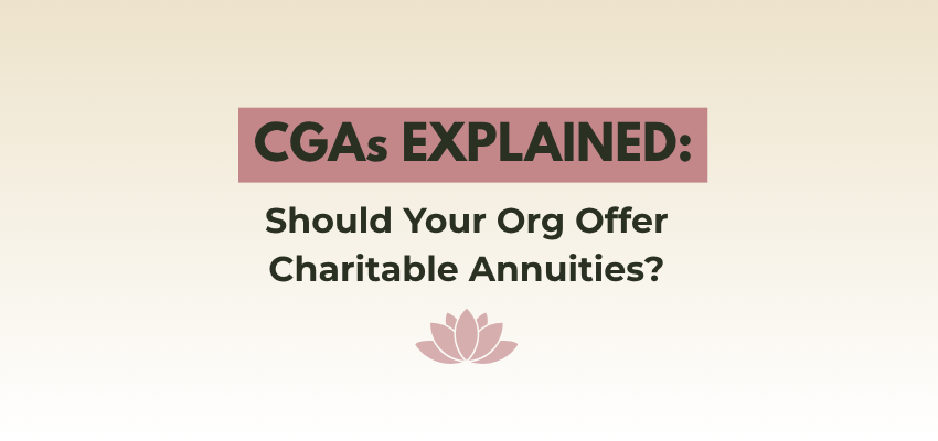 CGAs explained: should your org offer charitable gift annuities?
