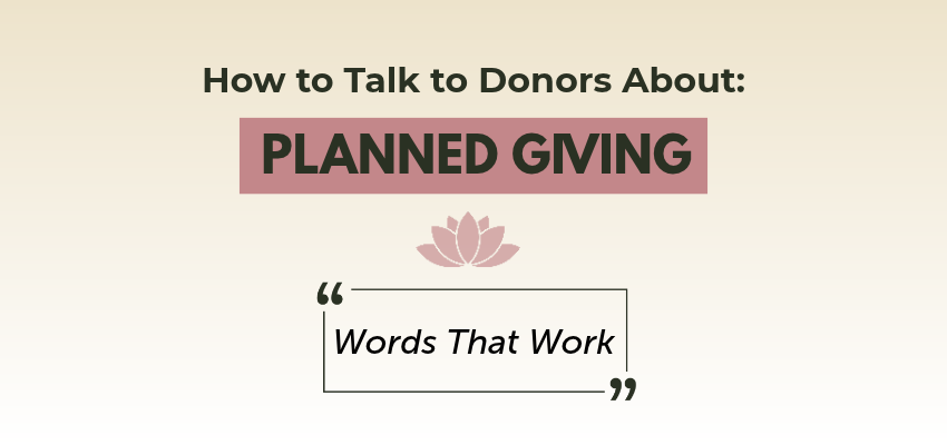How to talk to donors about planned giving