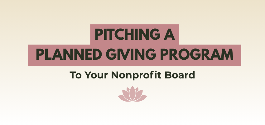 pitching a planned giving program to your nonprofit board